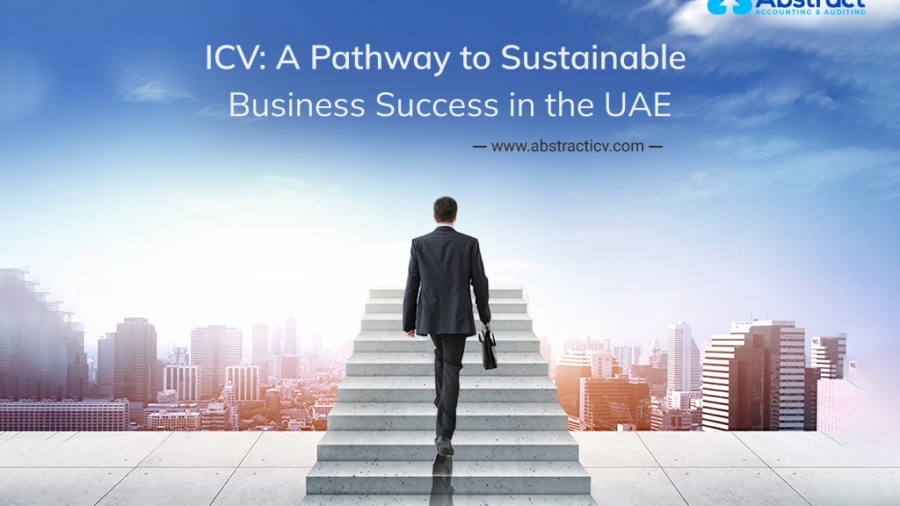 A man in a suit walks up an ascending staircase toward a bright sky, symbolizing progress. The background features a cityscape. Text reads: "ICV: A Pathway to Sustainable Business Success in the UAE" and the logo of Abstract Accounting & Auditing is shown.