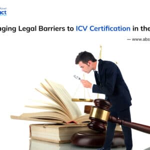 Managing Legal Barriers to ICV Certification in the UAE 