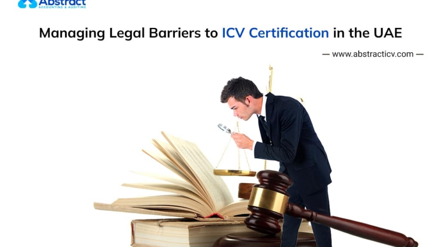 Managing Legal Barriers to ICV Certification in the UAE