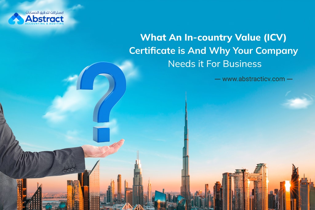 What an In Country Value (ICV) certificate is and Why your company needs it for business